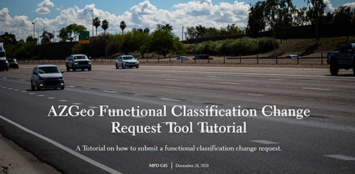 AZGeo-Functional-Classification-Change-Request-Tool-Tutorial-Storymap