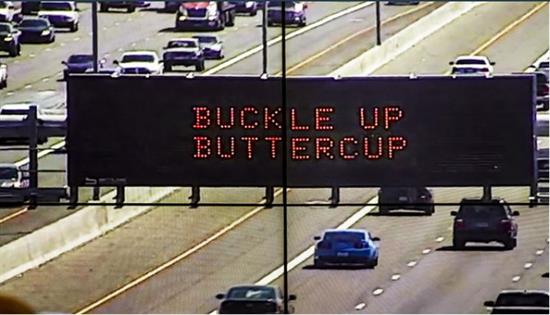 Dynamic Message Sign: Buckle Up Buttercup