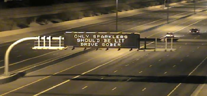 Dynamic Message Board: Only sparklers should be lit drive sober.