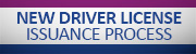 New Driver License Issuance Process