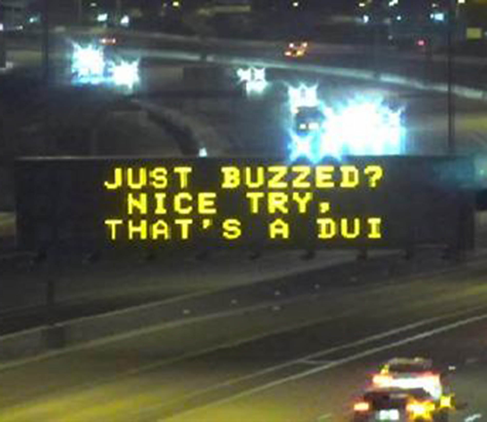 Freeway message board warning about buzzed driving