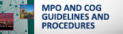 MPO and COG Guidelines and Procedures (button)