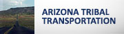 Arizona Tribal Transportation (button)