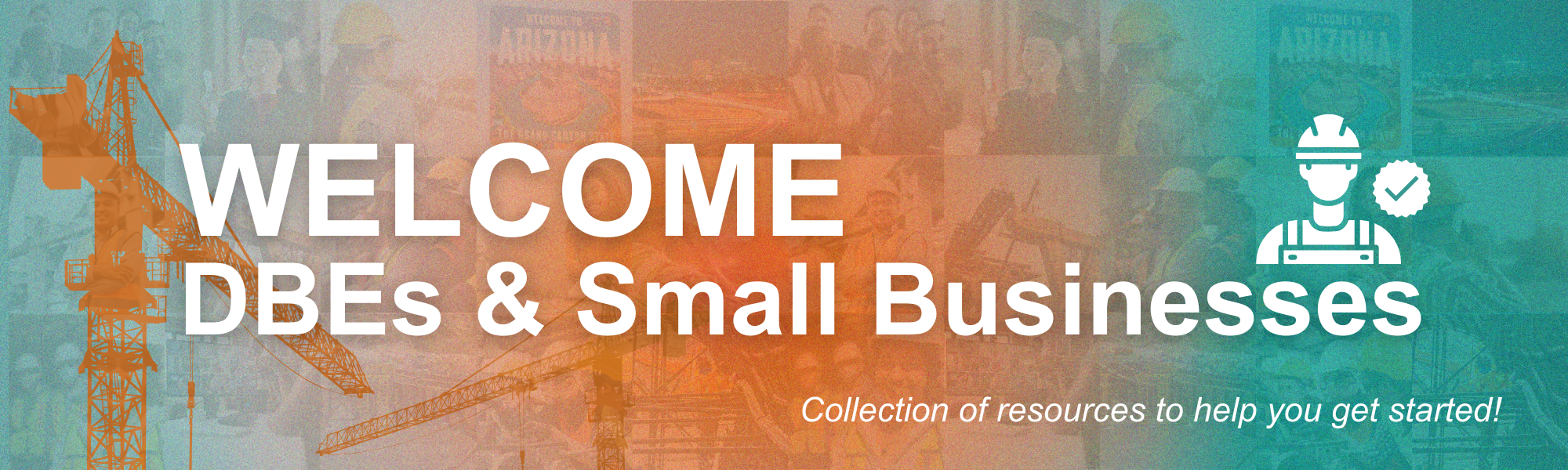 Welcome DBEs and Small Businesses banner