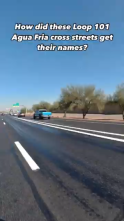 How did these Loop 101 Agua Fria cross streets get their names?