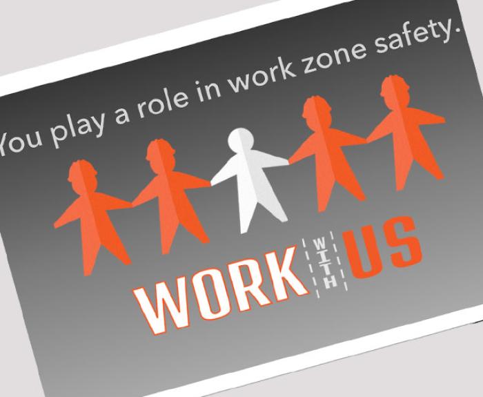 Work with Us, Work Zone Safety