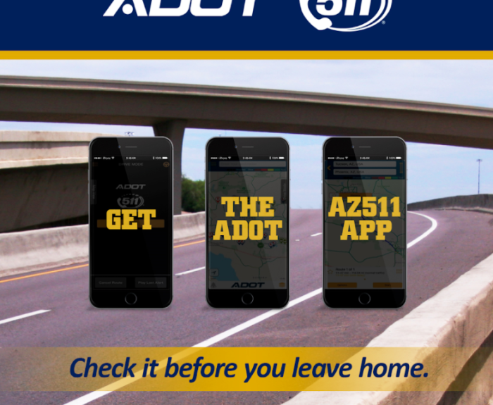Get the ADOT AZ511 app. Check it before you leave home. az511.gov